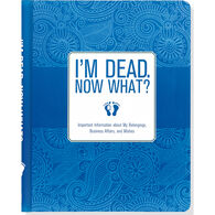I'm Dead Now What? Planner by Peter Pauper Press