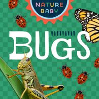 Nature Baby: Bugs Board Book by Adventure Publications