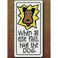 Spooner Creek "Hug the Dog" Magnet