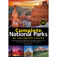 National Geographic Complete National Parks of the United States by Mel White