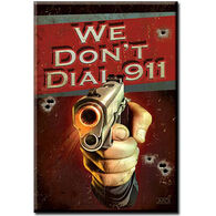 Desperate Enterprises We Don't Dial 911 Magnet