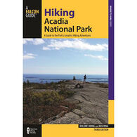Hiking Acadia National Park: A Guide To The Park's Greatest Hiking Adventures by Dolores Kong & Dan Ring